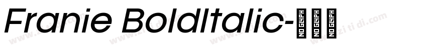 Franie BoldItalic字体转换 Franie BoldItalic字体转换